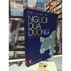 NGƯỜI ĐƯA ĐƯỜNG - BÙI VIỆT SĨ