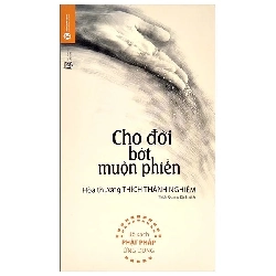 Cho đời hết muộn phiền (TB 2021) [TSTK]