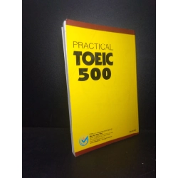 Practical Toeic 500 năm 2009 mới 80% ố nhẹ có mộc đỏ HCM.TN0612 300247