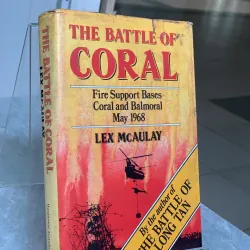 THE BATTLE OF CORAL (TRẬN CHIẾN CORAL) - LEX MCAULAY