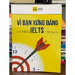 Vì bạn xứng đáng có điểm IELTS tốt hơn – IELTS Mentor 563644