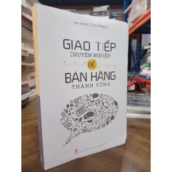 Giao tiếp chuyên nghiệp để bán hàng thành công - Mạc Hạo Kiệt 124225