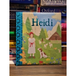 HEIDI : Based on the original story by Johanna Spyri | Illustrated by Marta Belo and Leonor Feijó