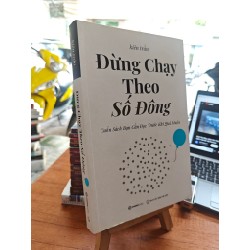 ĐỪNG CHẠY THEO SỐ ĐÔNG - KIÊN TRÂN 196557