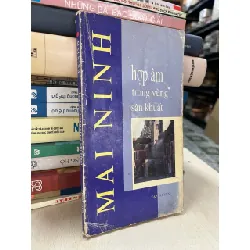 Hợp âm trong vùng sân khuất - Mai Ninh (sách in hải ngoại) 704215