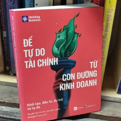 Để Tự Do Tài Chính Từ Con Đường Kinh Doanh - Mark Kohler, Randall Luebke 795788