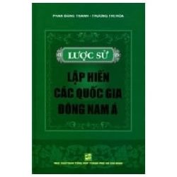 Lược Sử Lập Hiến Các Quốc Gia Đông Nam Á (Bìa Cứng) - Phan Đăng Thanh, Trương Thị Hòa ASB.PO Oreka-Blogmeo120125
