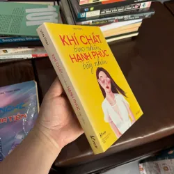 KHÍ CHẤT BAO NHIÊU, HẠNH PHÚC BẤY NHIÊU- K4 1028187