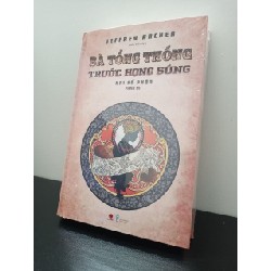 Bà Tổng Thống Trước Họng Súng - Hai Số Phận - Phần III - Bà Tổng Thống Trước Họng Súng - Hai Số Phận - Phần III Jeffrey Archer New 100% ASB0302