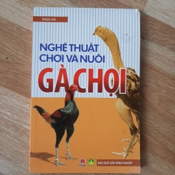 Sách Nghệ thuật chơi và nuôi gà chọi