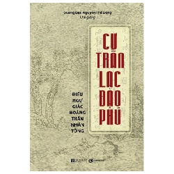 Cư Trần Lạc Đạo Phú - Đương đạo Nguyễn Thế Đăng 2019 New 100% HCM.PO Oreka-Blogmeo