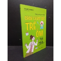 Cách chăm sóc trẻ ốm tại nhà Yasumi Morito 2022 Mới 90% bẩn nhẹ HCM.ASB0309 Rebooks.vn