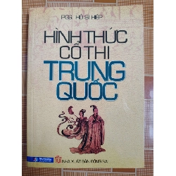 Hình thức cổ thi Trung Quốc N18 - 2013 - 320 trang LỊCH SỬ - CHÍNH TRỊ - TRIẾT HỌC ANTQ2012-158