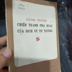 Đánh thắng chiến tranh phá hoại của địch về tư tưởng