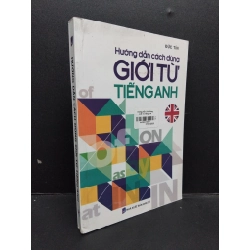 Hướng dẫn cách dùng giới từ tiếng Anh mới 90% ố bẩn nhẹ 2018 HCM1008 Đức Tín HỌC NGOẠI NGỮ