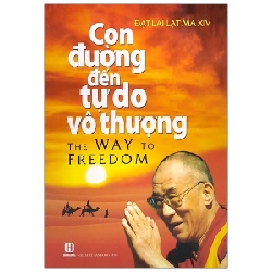 Con Đường Đến Tự Do Vô Thượng - Đạt Lai Lạt Ma ASB.PO Oreka Blogmeo 230225