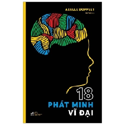 18 Phát minh vĩ đại - Axelle Doppelt 2019 New 100% HCM.PO 346354
