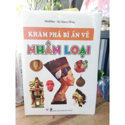 Khám phá bí ẩn về nhân loại - Hình Đào, Kỷ Giang Hồng