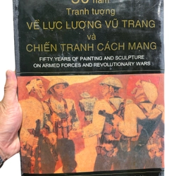 Sách Mỹ Thuật- 50 Năm Tranh Tượng về Lực Lượng Vũ Trang và Chiến Tranh Cách Mạng 