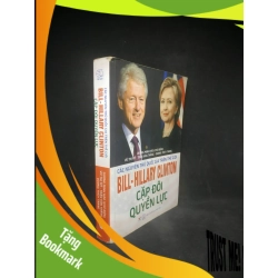 (TẶNG BOOKMARK) Các nguyên thủ quốc gia trên thế giới Bill-Hillarry Clinton cặp đôi quyền lực mới 80% RBK1703