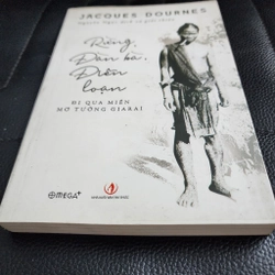 Rừng, đàn bà, điên loạn. Đi qua miền mơ tưởng Giarai | Jacques Dournes 493199