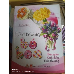 Thiết kế những bó hoa Đơn giản, Kinh điển, Thời thượng - Thiên Kim