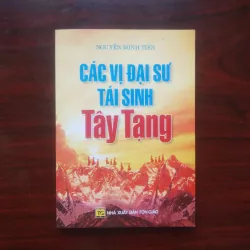 [Sách Phật Giáo] Các Vị Đại Sư Tái Sinh Tây Tạng (Nguyễn Minh Tiến)