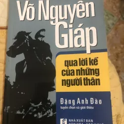 võ nguyên giáp qua lời kể của ngừoi thân