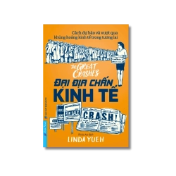 Đại Địa Chấn Kinh Tế - Linda Yueh