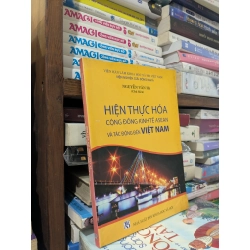 Hiện thực hoá cộng đồng kinh tế Asean và tác động đến Việt Nam
- Nguyễn Văn Hà