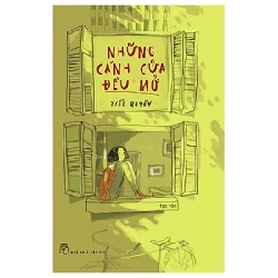 Những Cánh Cửa Đều Mở - Tiểu Quyên (Mới 100%) Truyện ngắn, tản văn, NXB Trẻ - SÁCH ĐẠI HỌC