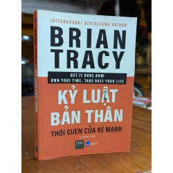 KỶ LUẬT BẢN THÂN THÓI QUEN CỦA KẺ MẠNH - BRIAN TRACY 278827