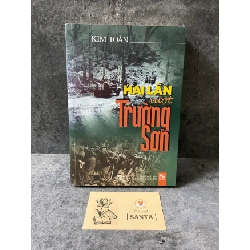 Hai lần vượt Trường Sơn- Kim Toàn- sách mới 90% Sách lịch sử - triết học STB0302