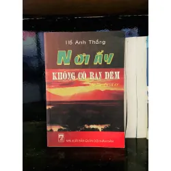 Nơi ấy không có ban đêm - Hồ Anh Thắng