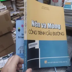 Sách: Nền và móng công trình cầu đường - TG: Bùi Anh Định (KT) 740662
