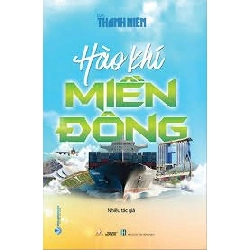 Hào khí miền Đông mới 100% HCM.PO Nhiều tác giả 347479