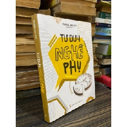 Tư duy nghề phụ - Trương Đan Như