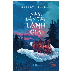 Nắm Bàn Tay Lạnh Giá - Robert Aickman ASB.PO Oreka-Blogmeo120125