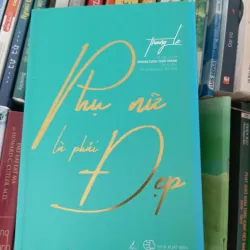 Phụ nữ là phải đẹp