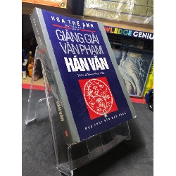 Giảng giải văn phạm Hán văn 2006 mới 75% ố bẩn bụng sách Hứa Thế Anh HPB0207 VĂN HỌC