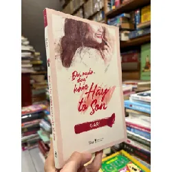 Đời ngắn đừng khóc hãy tô son - Gari