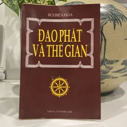 ĐẠO PHẬT VÀ THẾ GIAN (XB 1998)