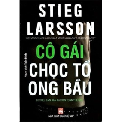 Cô gái chọc tổ ong bầu (Phần 3) - Stieg Larsson