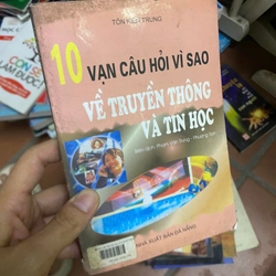 Sách 10 vạn câu hỏi vì sao về truyền thông và tin học