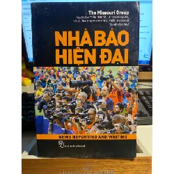 Nhà Báo Hiện Đại-Tác giả: The Missouri Group-Người Dịch: Trần Đức Tài -NXB:Trẻ -Năm XB:09/2014- Sách mới 90% STB963 Blogmeo 27525