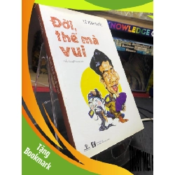 (TẶNG BOOKMARK) Đời thế mà vui 2014 mới 80% ố bẩn nhẹ bụng sách Lê Minh Quốc RBK2506 SÁCH VĂN HỌC