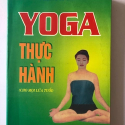 YOGA THỰC HÀNH ( SÁCH DỊCH) - 301 TRANG, NXB: 2001  291352