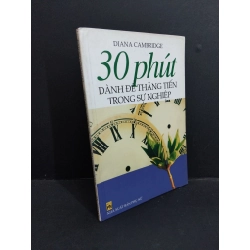 [Phiên Chợ Sách Cũ] 30 Phút Dành Để Thăng Tiếng Trong Sự Nghiệp - Diana Cambridge 0612