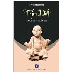 Thần Đất - Ông Địa & Thần Tài - Huỳnh Ngọc Trảng