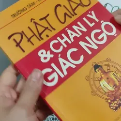 Phật giáo và chân lý giác ngộ - Trường Tâm & Hoàng Yến 776206